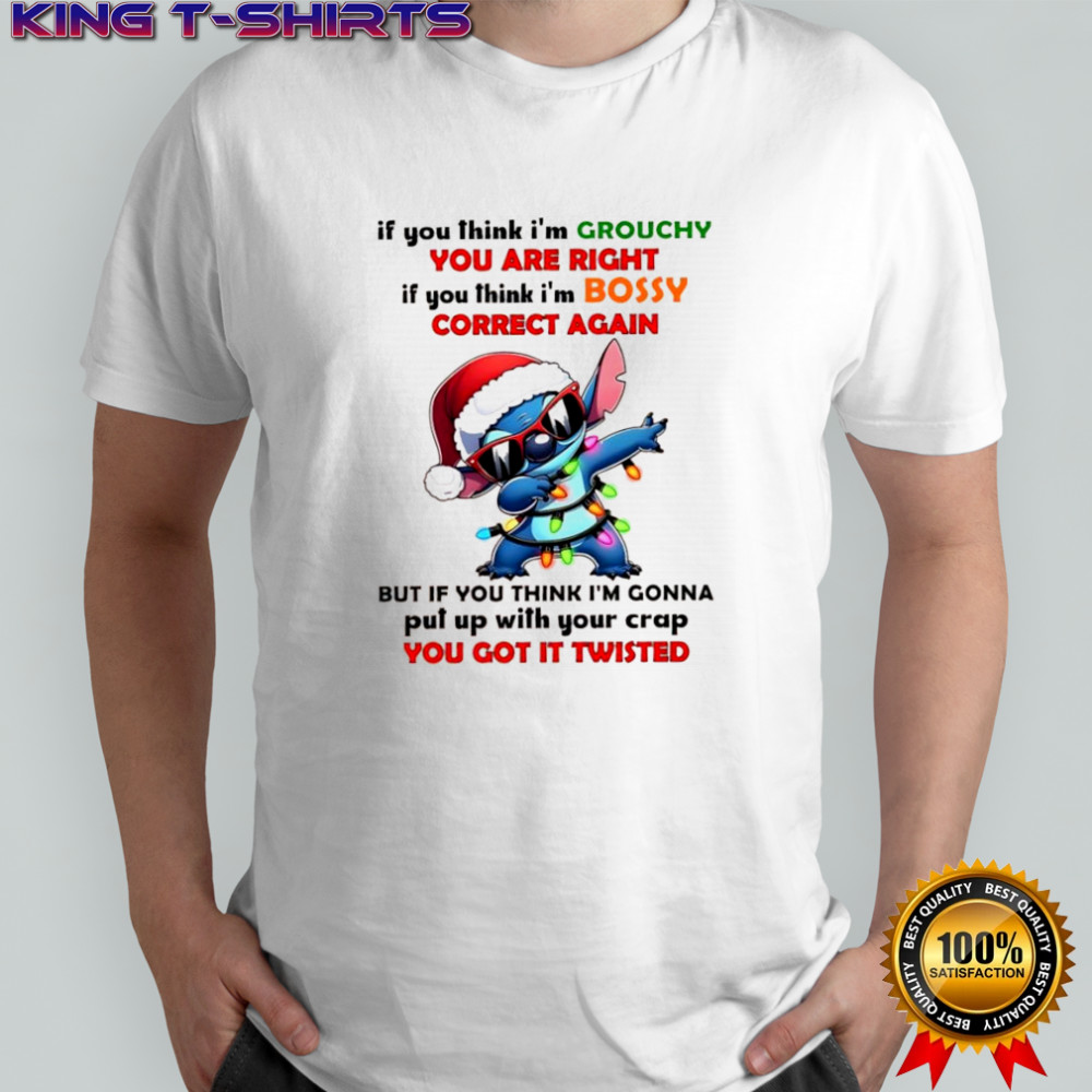 Stitch Christmas lights if you think i’m grouchy you are right i’m bossy correct again shirt