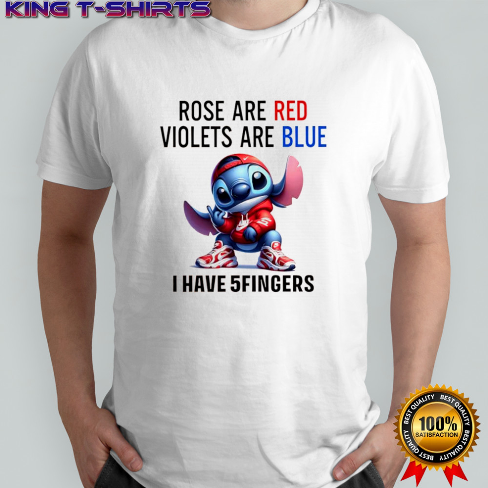 Stitch rose are red violets are blue i have 5fingers the middle one’s for you shirt