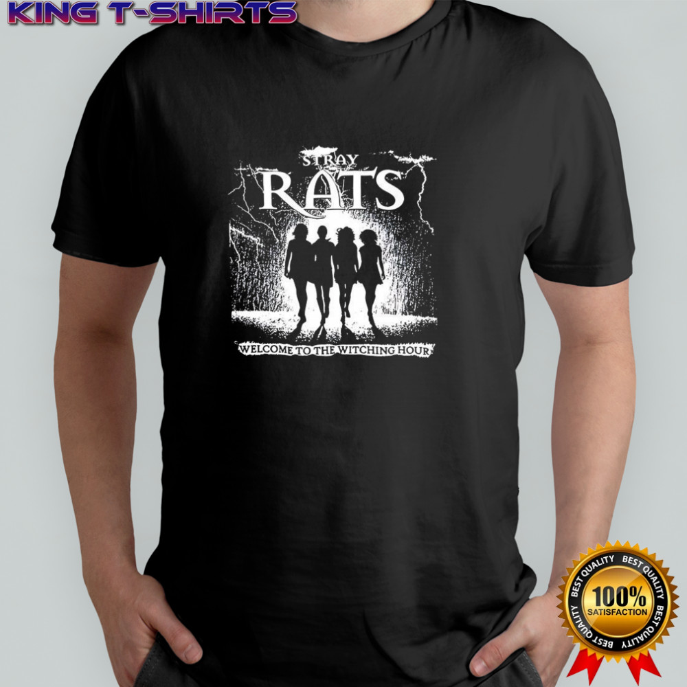 Stray Rats welcome to the witching hour shirt