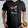 Survivors finally Friday shirt