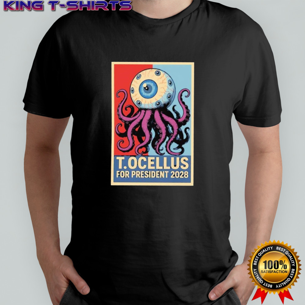 T. Ocellus for President 2028 vintage shirt