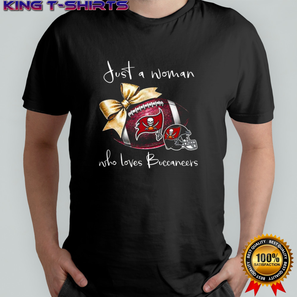 Tampa Bay Buccaneers just a woman who loves Buccaneers football shirt