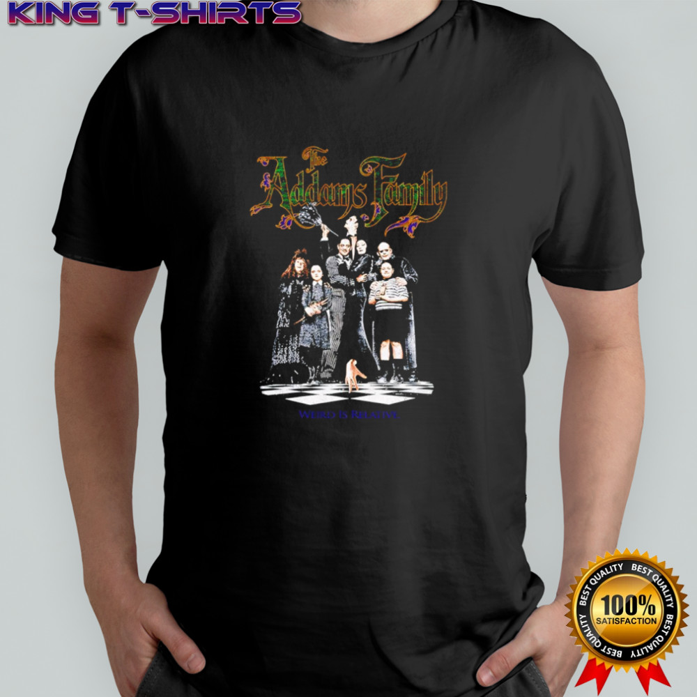 The Addams Family Weird Is Relative shirt