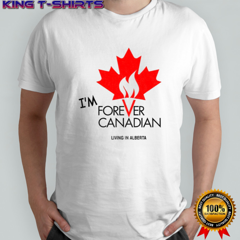Thomas Lukaszuk I’m forever Canadian living in Alberta shirt