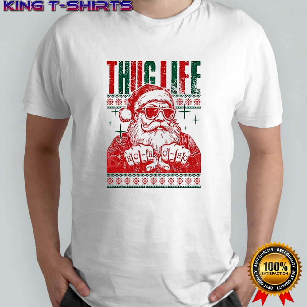 Thug Life Santa ho ho ho ugly Christmas 2025 shirt