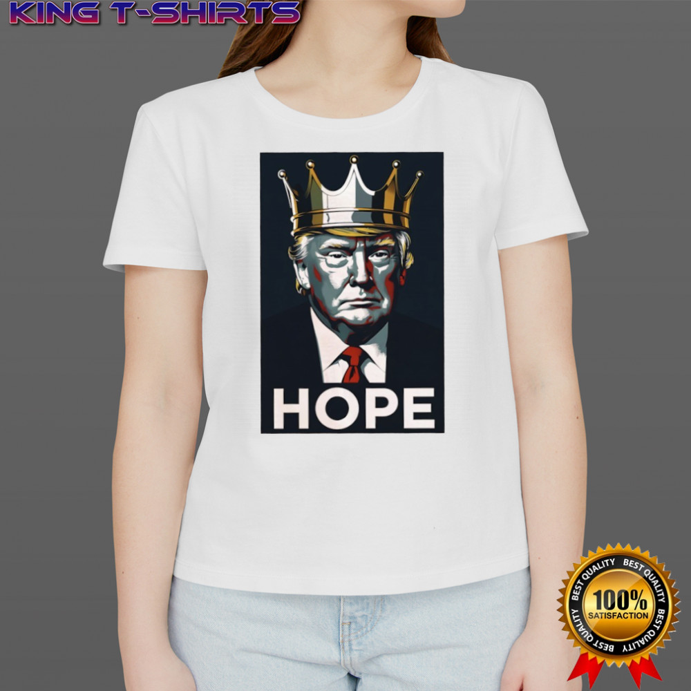 Trump king Hope graphic shirt
