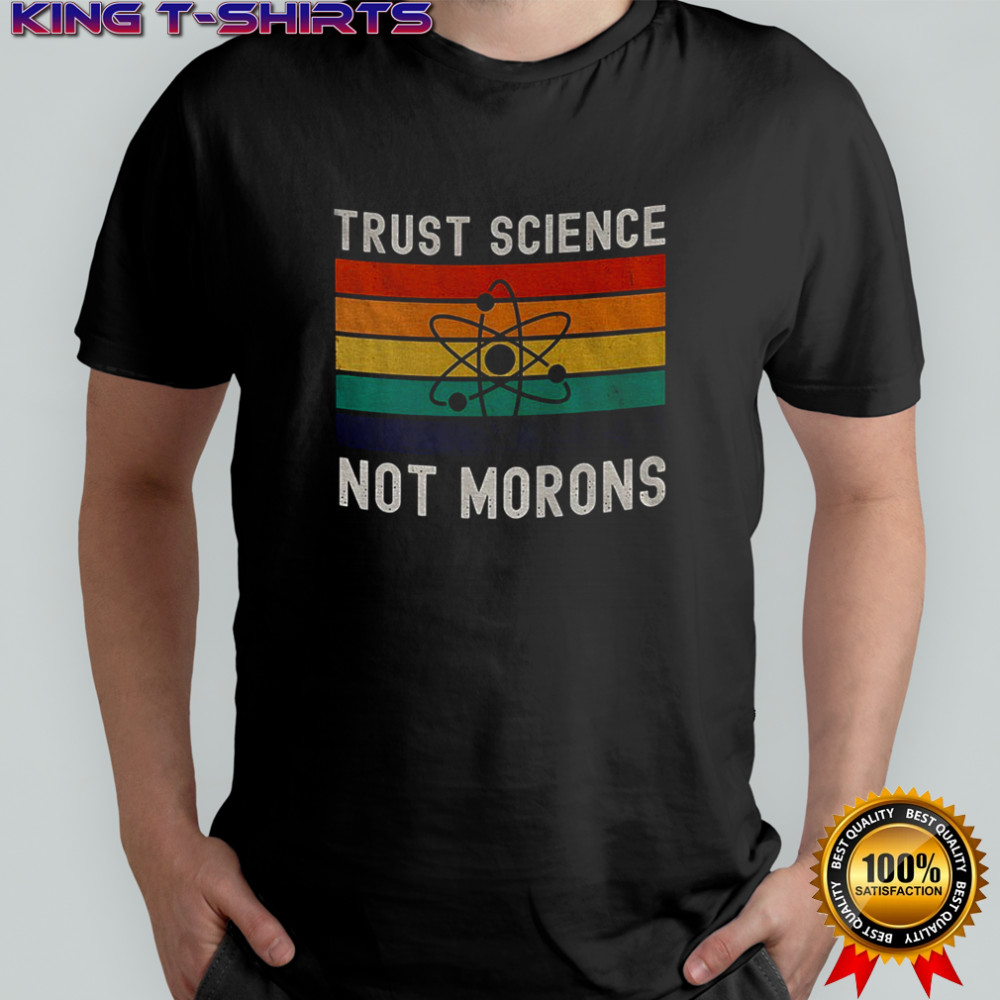 Trust science not morons vintage shirt