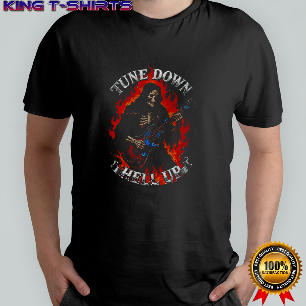 Tune down hell up skeleton shirt
