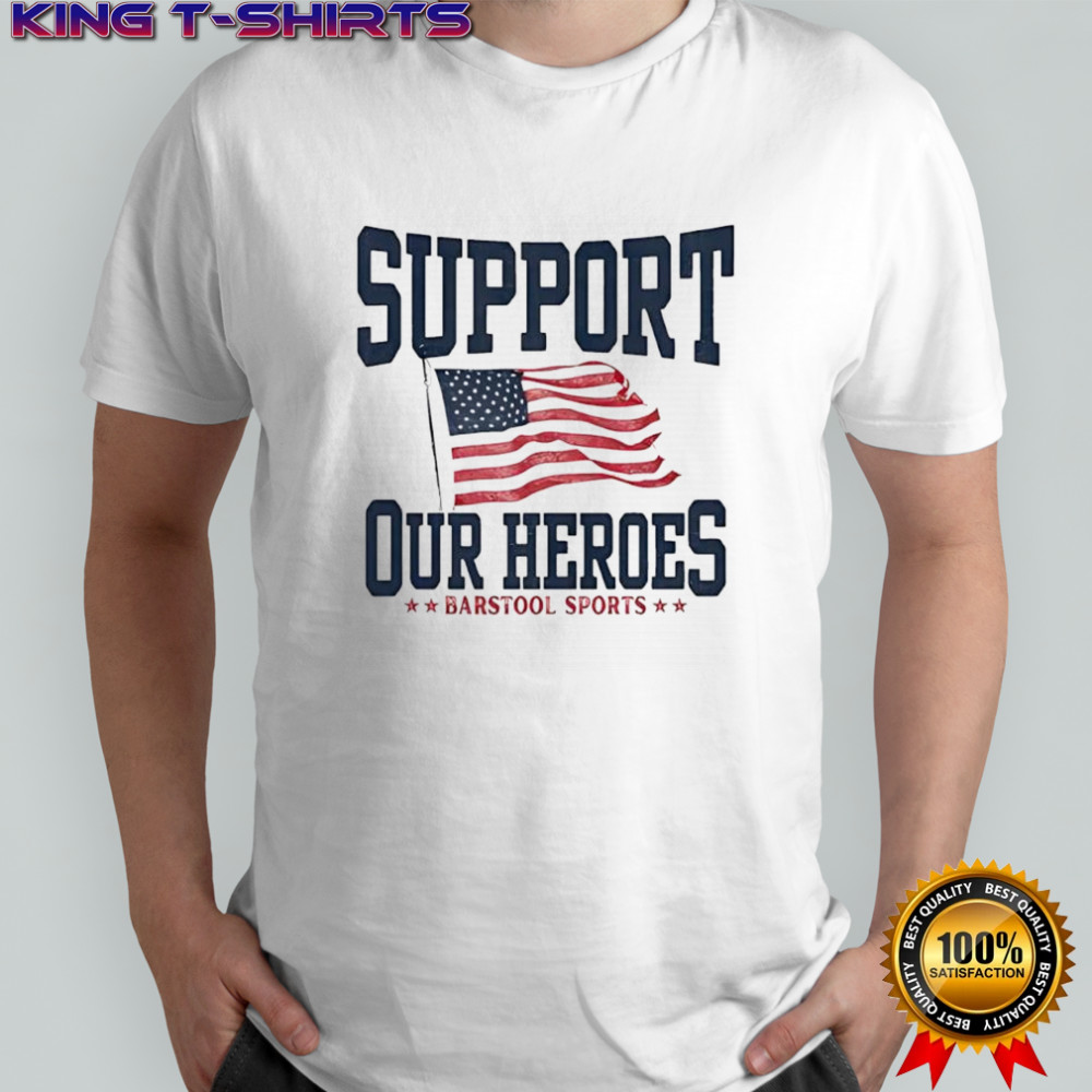 Tunnel to Towers Foundation support our heroes Barstool sports USA flag shirt