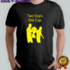 Two guys one cup shirt