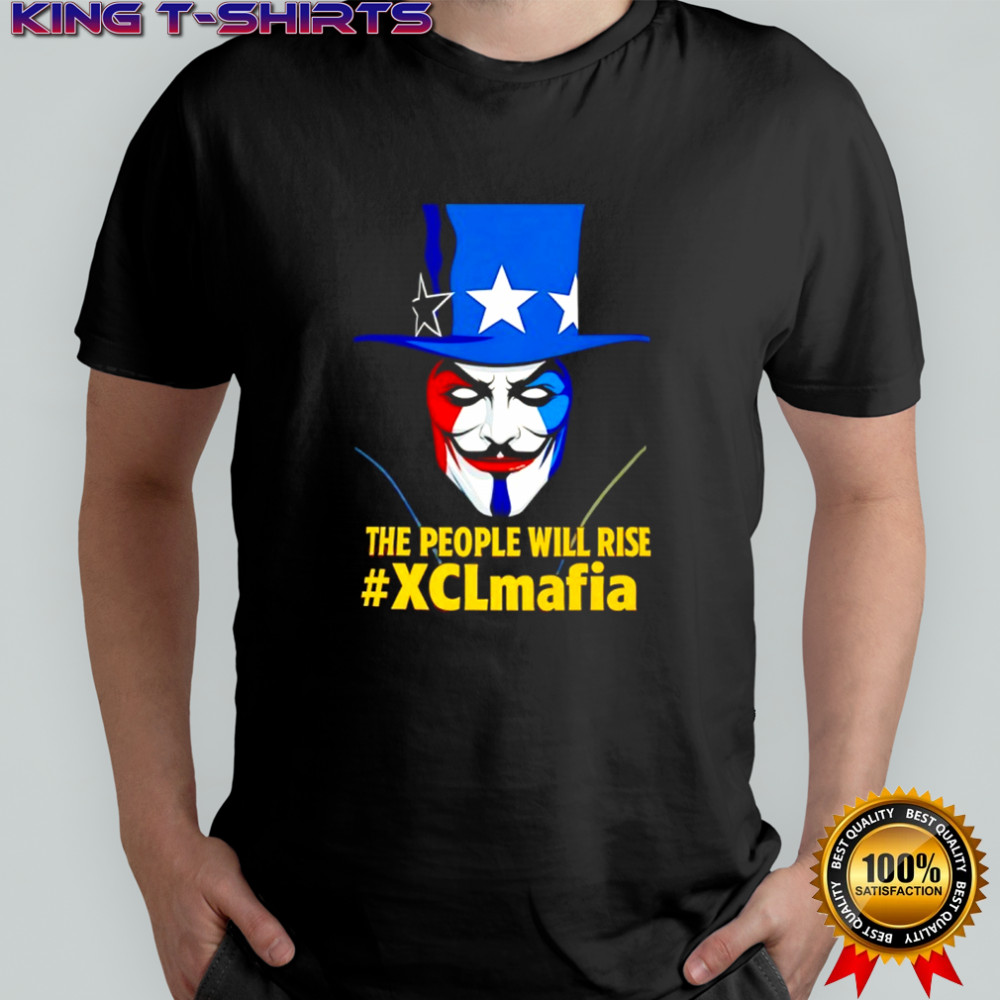 Uncle Sam the people will rise XCLmafia shirt
