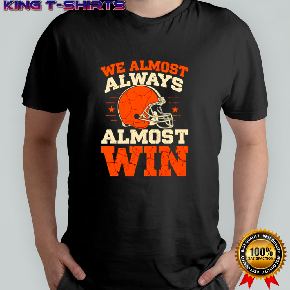 We Almost Always Almost Win Football shirt
