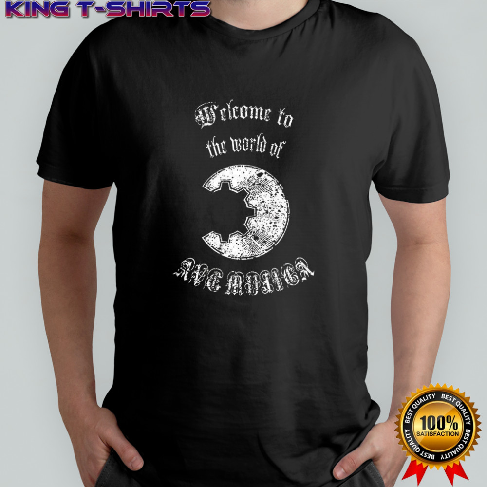 Welcome to the World of Ave Mujica shirt