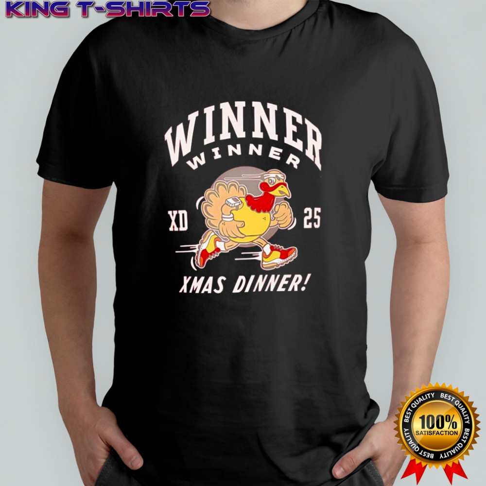 Winner Winner Xmas Dinner Chicken XD 25 shirt