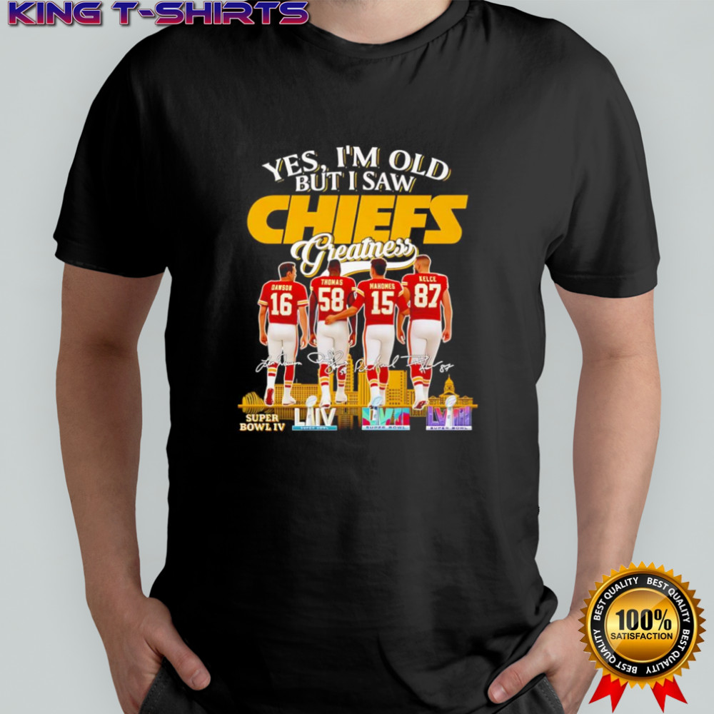 Yes I’m old but I saw Chiefs greatness signature shirt