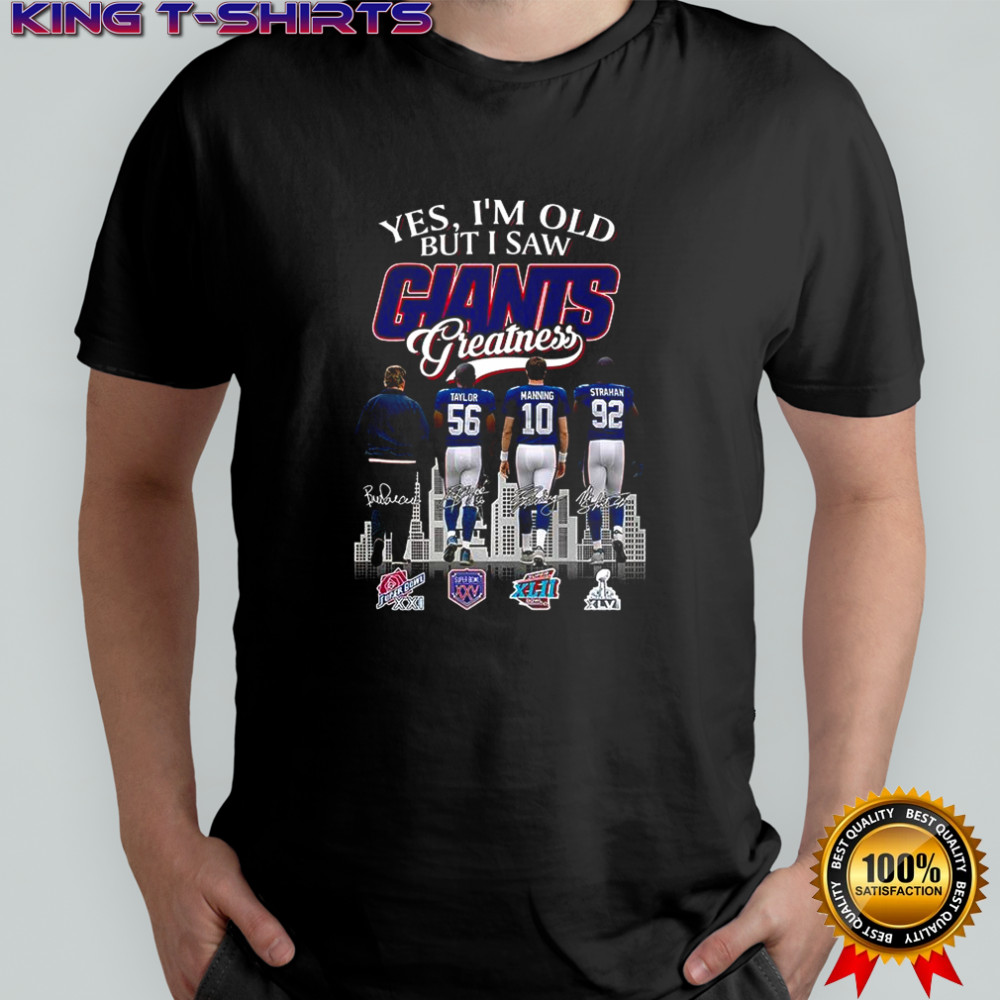 Yes I’m old but I saw New York Giants greatness 4x Super Bowl Champions signature shirt