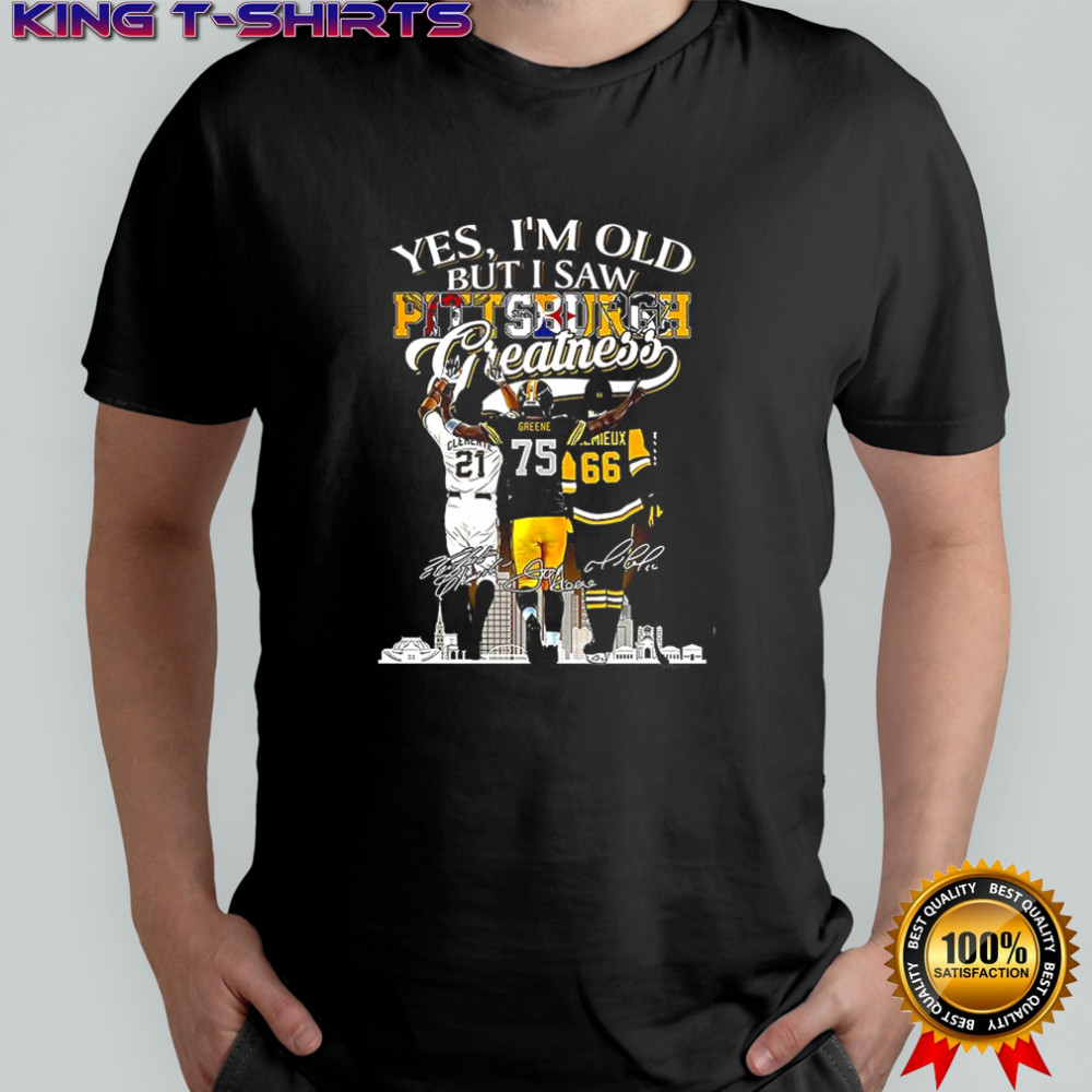 Yes I’m old but I saw Pittsburgh Greatness Legends City Skiline signature shirt