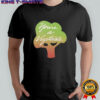 You’re a Vegetable broccoli shirt