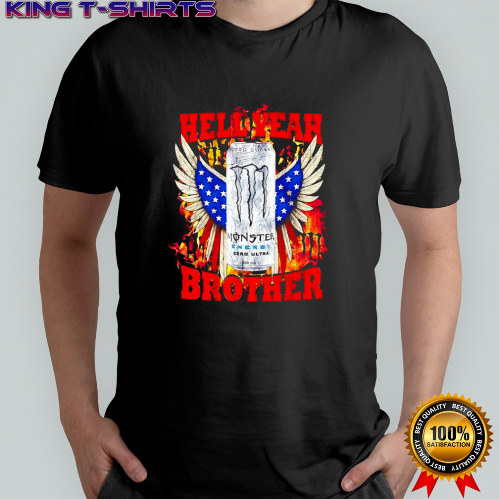 Zero Sugar White Monster hell yeah brother eagles wings America shirt