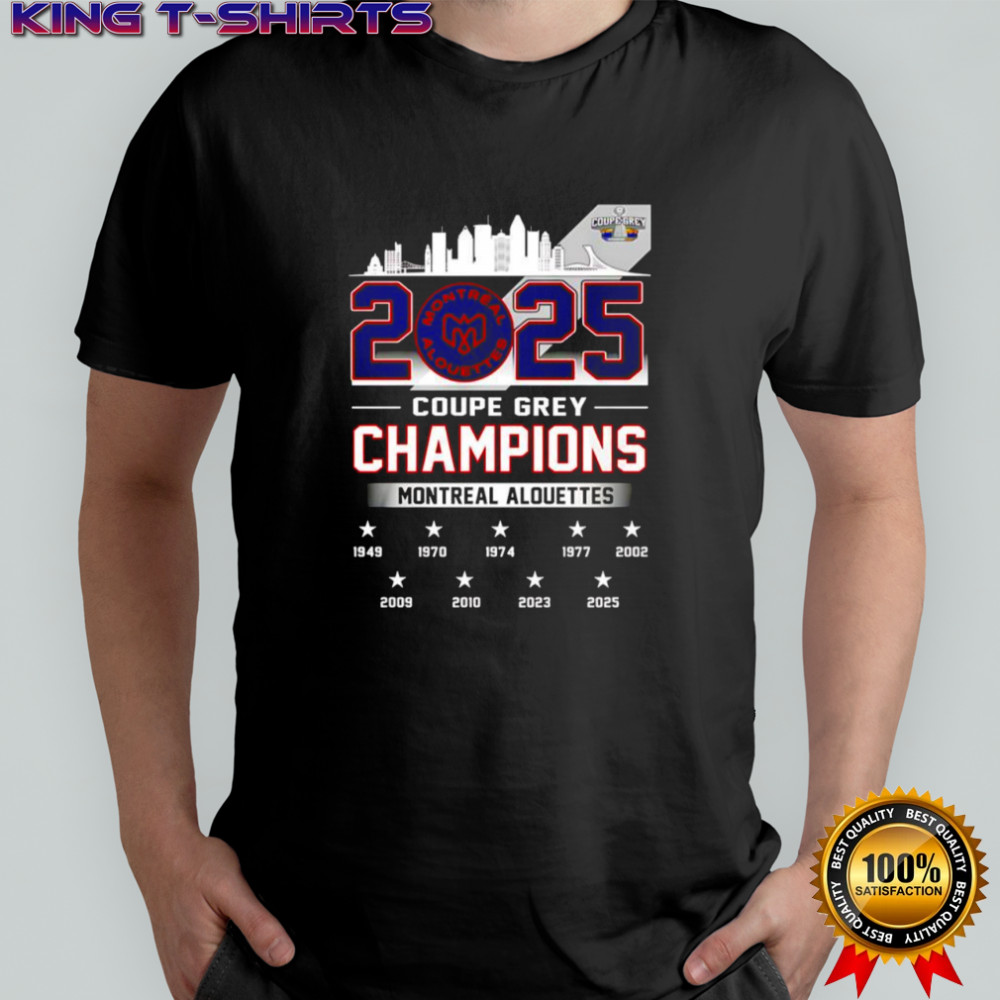 2025 Montreal Alouettes Grey Cup Champions wins shirt