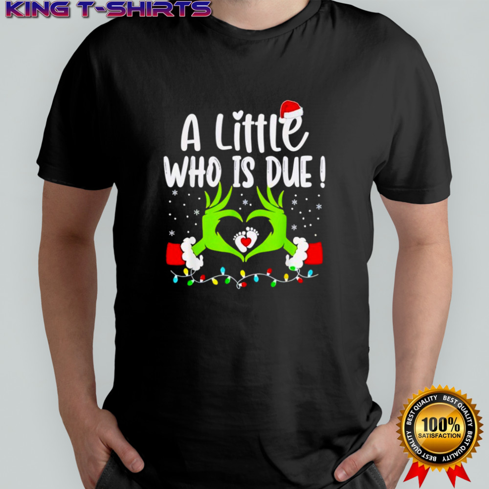A Little Who is Due Pregnancy Christmas Announcement shirt