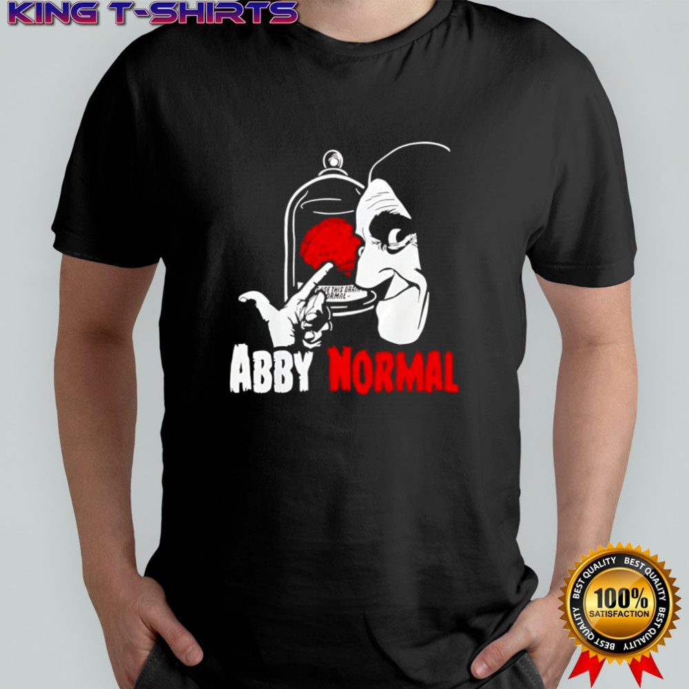 Abby normal red brain Young Frankenstein shirt