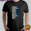 Abigail & Gretchen & Janet & Kathy & Katie & Laura & Maura& Michelle & Mikie & Tina shirt