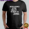 Adapt to Change Geek Shirt