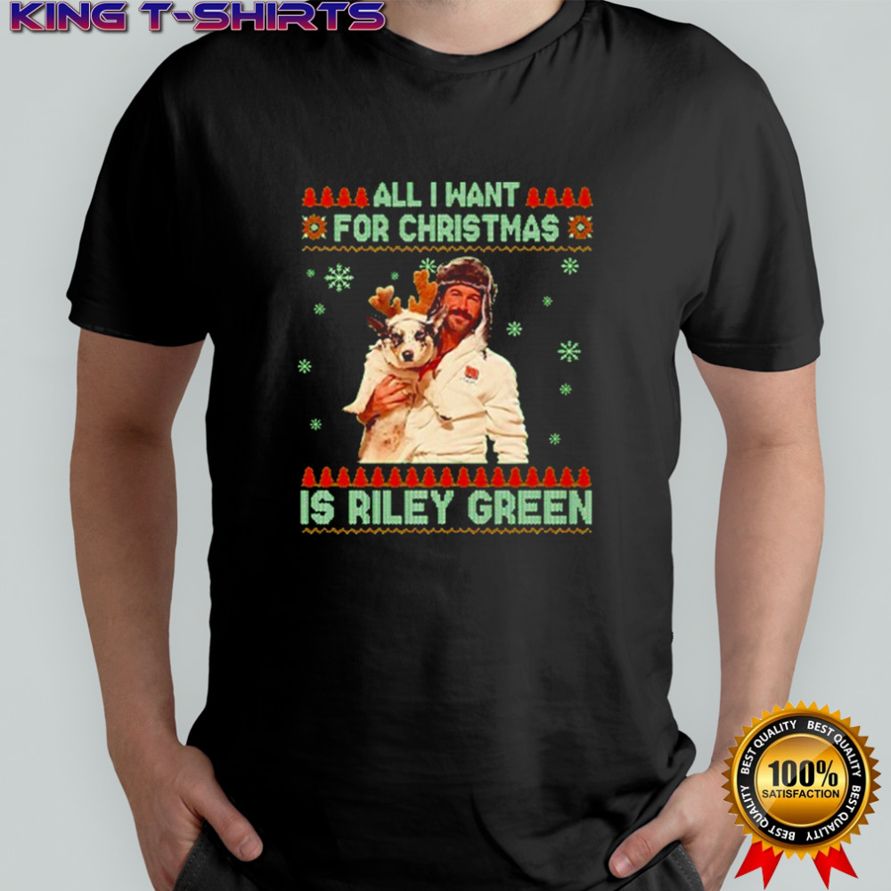 All I Want For Christmas Riley Green Ugly Holiday T-Shirt