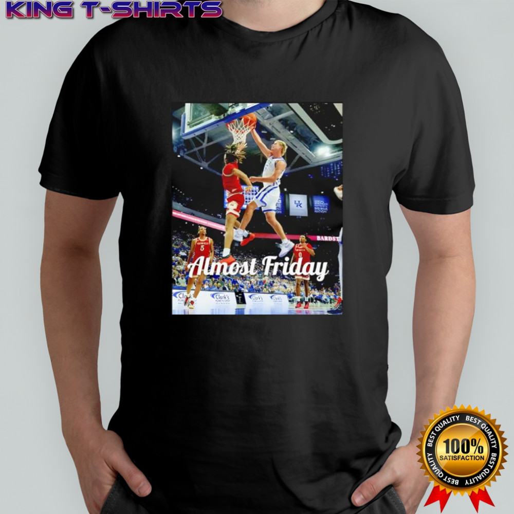 Almost Friday Kentucky Poster shirt