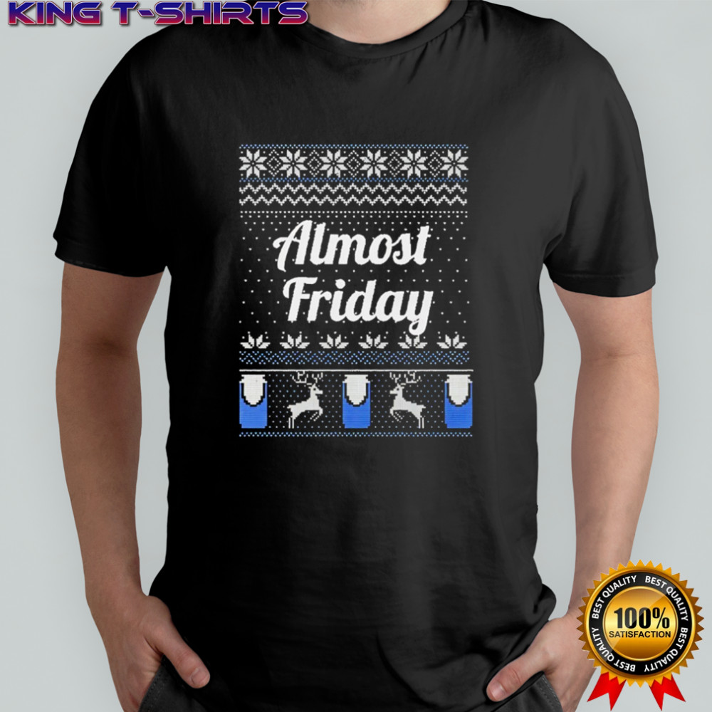 Almost Friday Merry Christmas ugly shirt