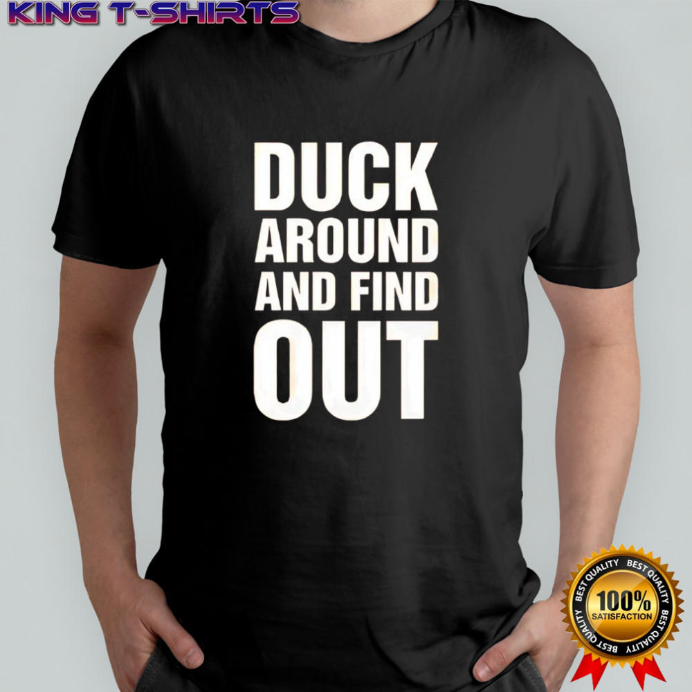 Anaheim ducks duck around and find out shirt