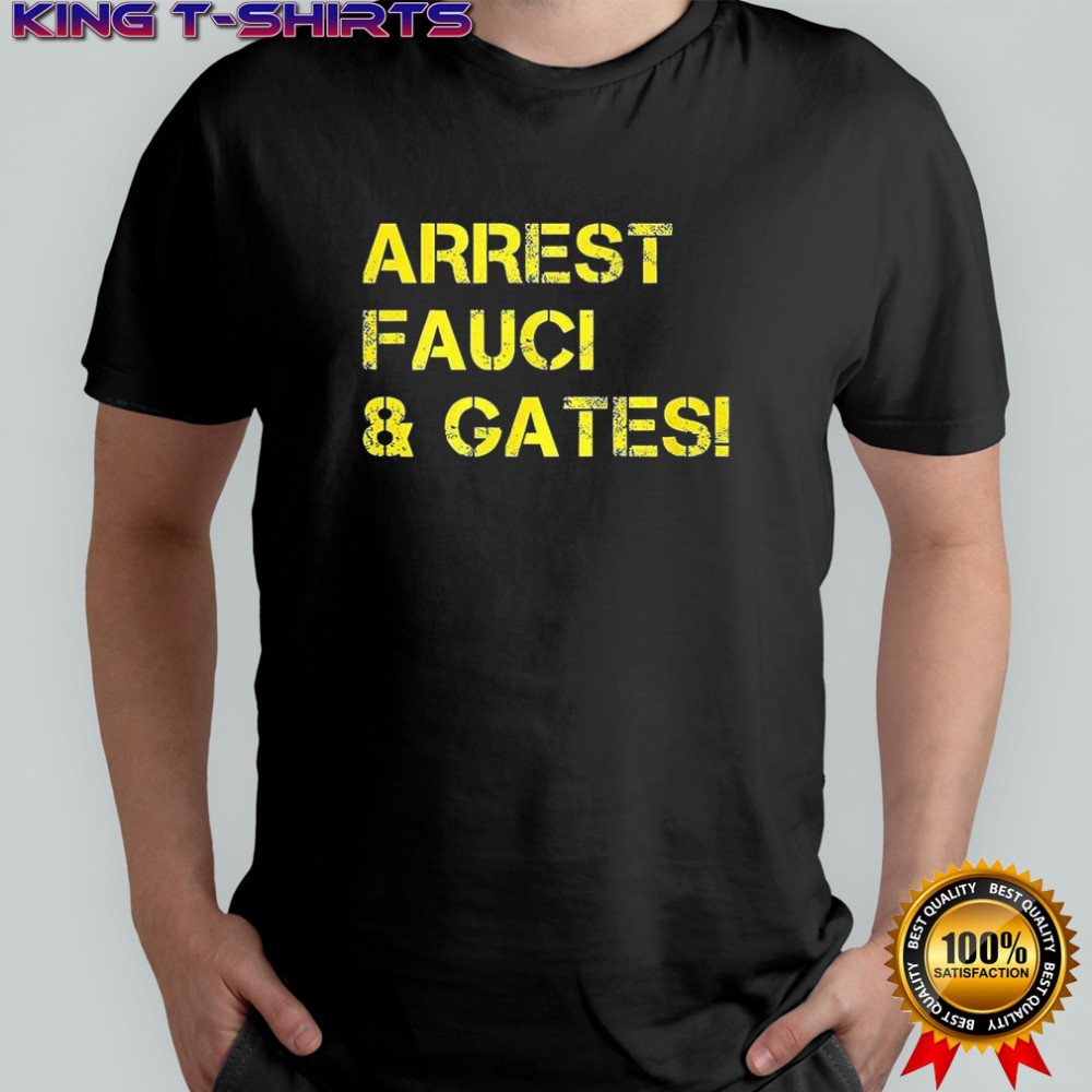 Arrest Fauci and Gates shirt
