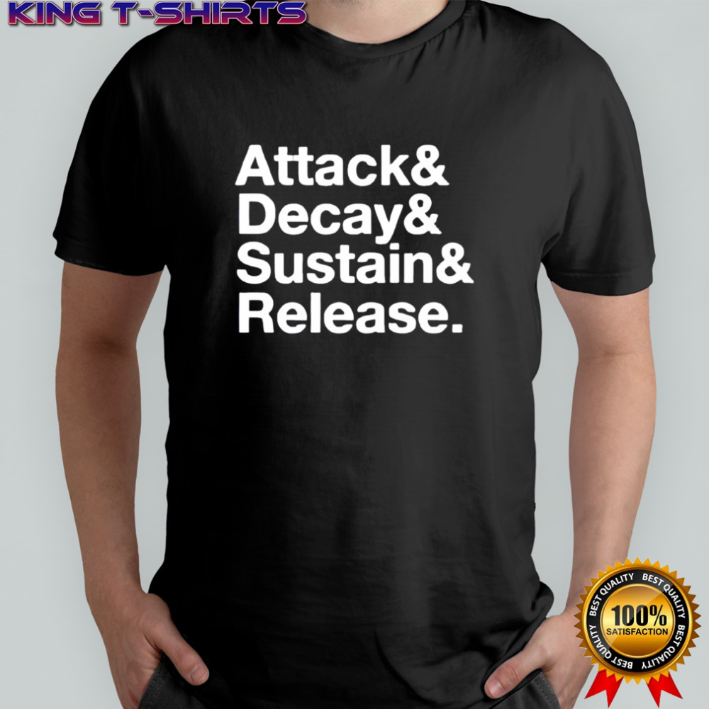 Attack& Decay& Sustain& Release words shirt