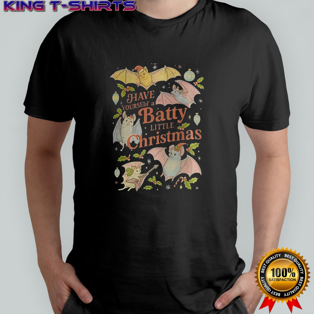 Bat Have yourself a Batty little Christmas shirt