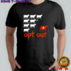 BCT OPT out cows shirt