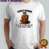 Beaver Soggy beaver BBQ if it’s not all over your face you’re eating it wrong shirt