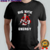Big Nick Energy Funny Santa Christmas shirt