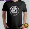 Big Scary Radical Left Agenda Justice Democrat Liberal shirt