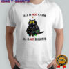 Black Cat Christmas lights all is not calm all is not bright FR shirt