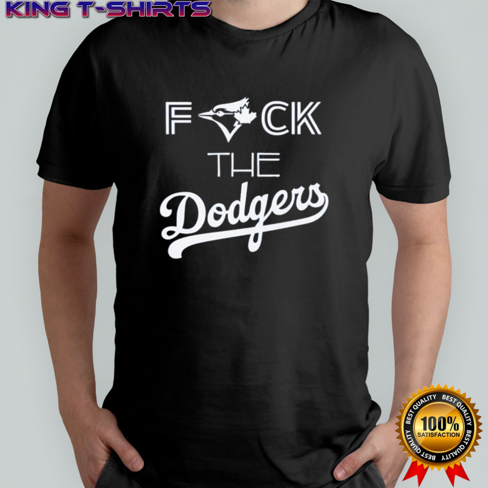 Blue Jays fuck the Dodgers bird shirt