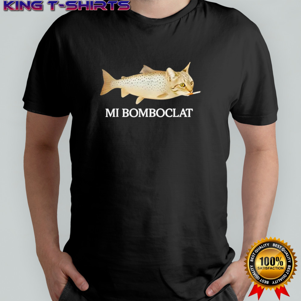 Bomboclat Fish Cat Meme shirt