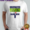 Breathalyzer Blow Here Drop graphic shirt