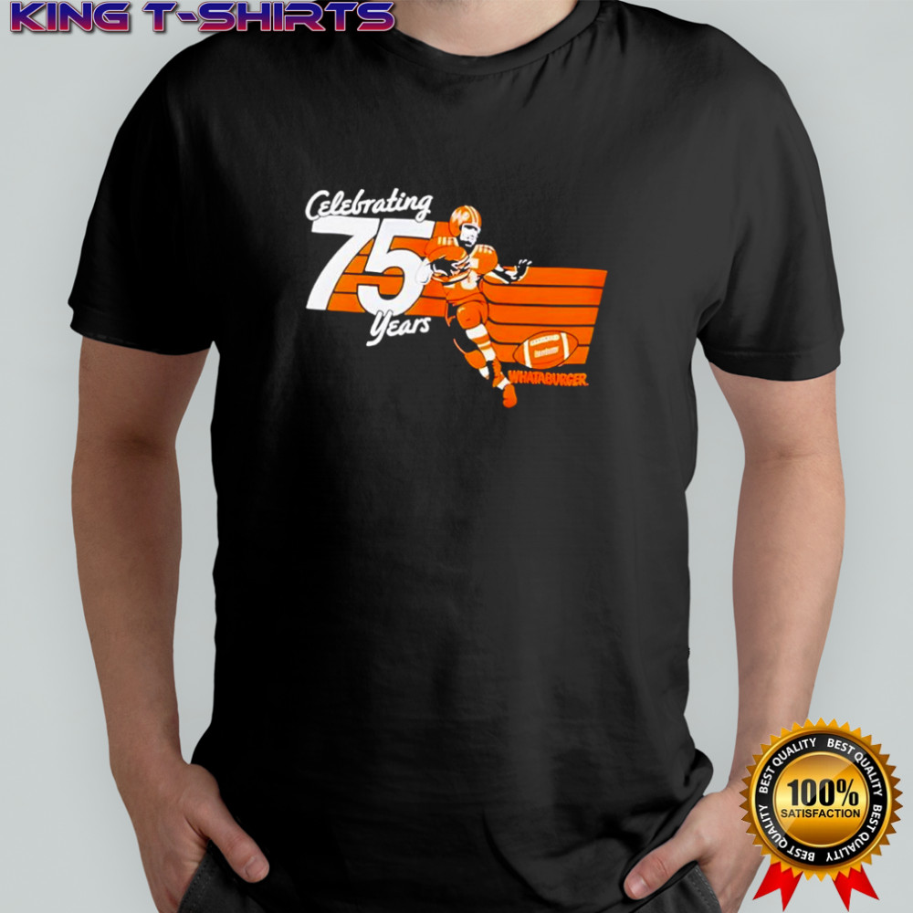 Burger Rush Celebrating 75 Years Whataburger shirt