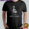 Butt crack funny duck butt quack shirt