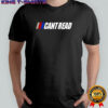 Cant Read NASCAR logo shirt