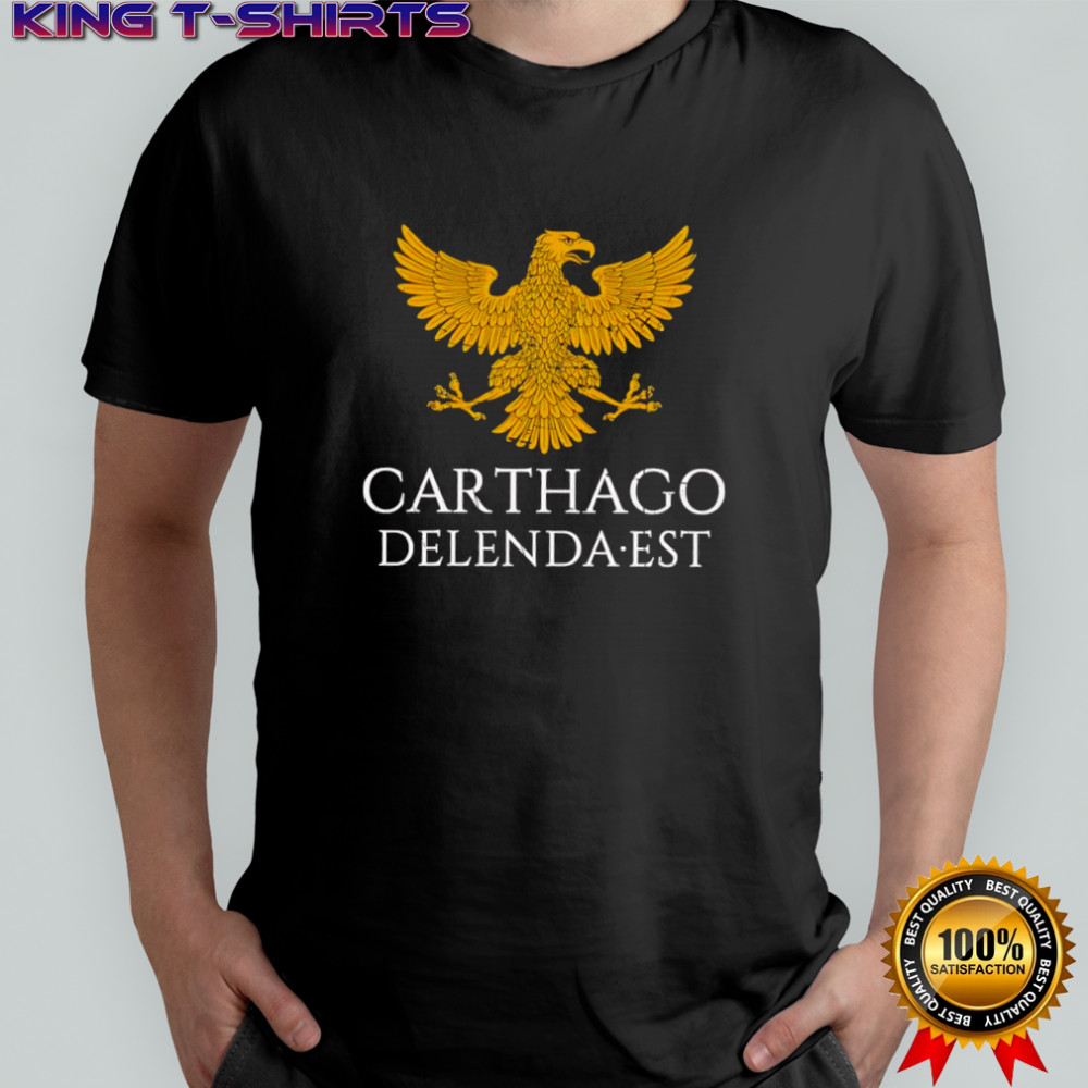 Carthago Delenda Est Carthage Must Be Destroyed shirt
