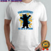 Cat Finalbossfight The Life Of My Dreams shirt