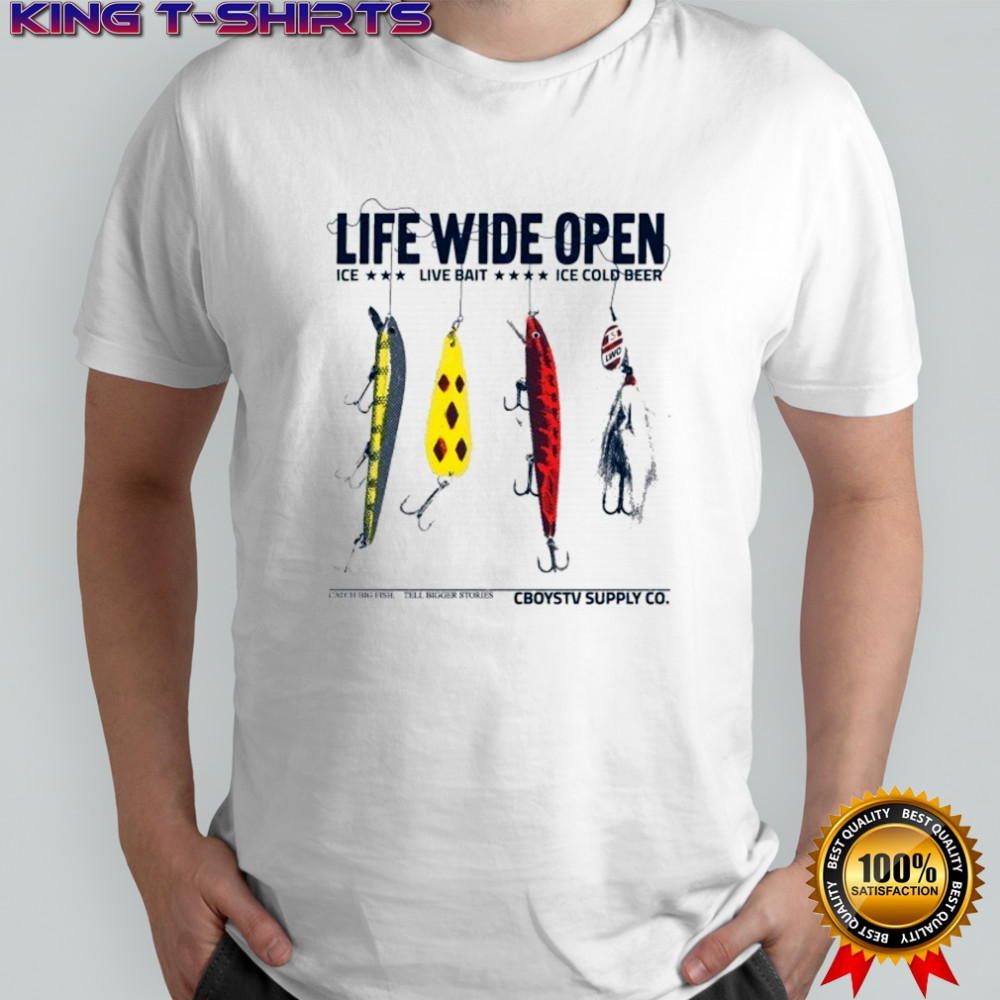 Cboystv Life Wide Open Ice Live Bait Ice Cold Beer Lure Fishing T-shirt