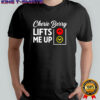 Cherie berry lifts me up shirt